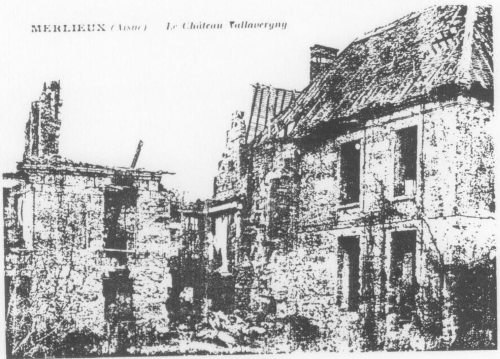 Carte postale ancienne « Merlieux (Aisne) – Le Château Vallavergny » montrant le château en ruine