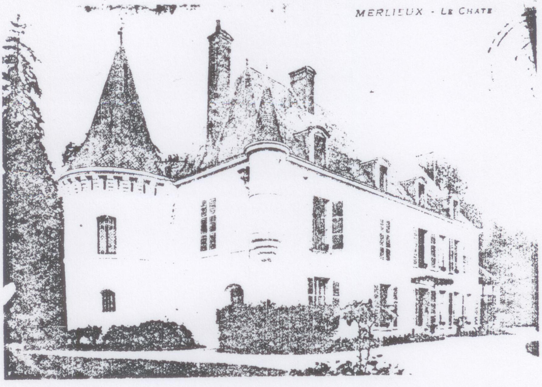 Carte postale ancienne du château de Merlieux : tour ronde à toit conique, hautes cheminées, façade à lucarnes et massifs